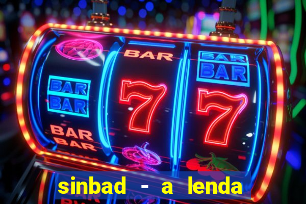 sinbad - a lenda dos sete mares superflix