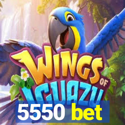 5550 bet