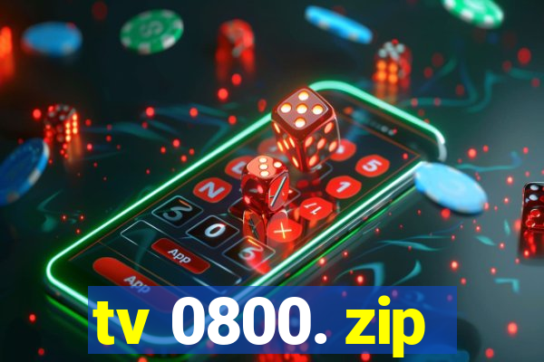 tv 0800. zip