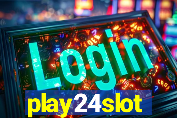 play24slot