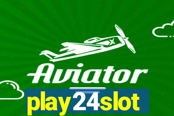 play24slot