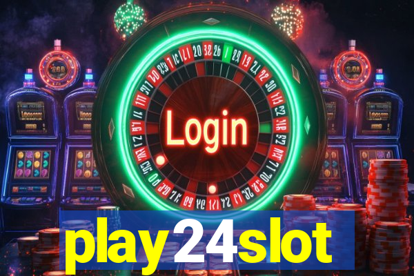 play24slot