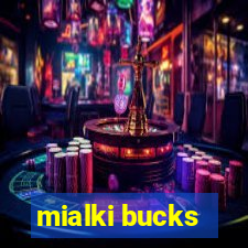 mialki bucks