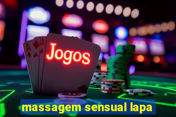 massagem sensual lapa