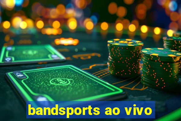 bandsports ao vivo