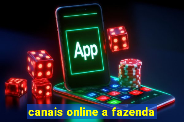 canais online a fazenda