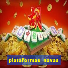 plataformas novas do tigrinho