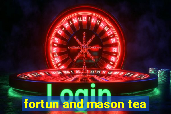 fortun and mason tea