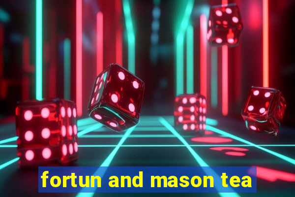 fortun and mason tea