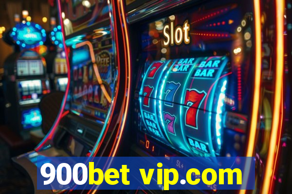 900bet vip.com