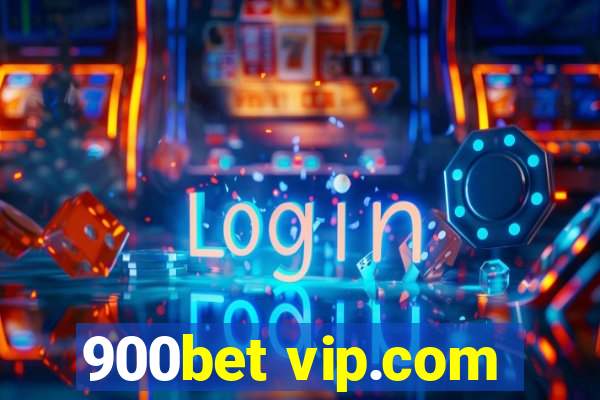 900bet vip.com