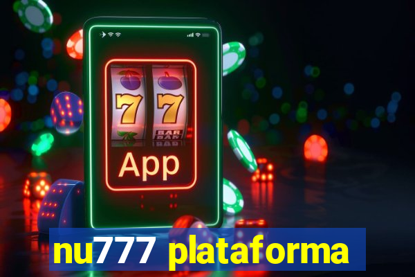 nu777 plataforma