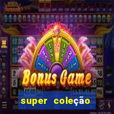 super coleção 7784 jogos download