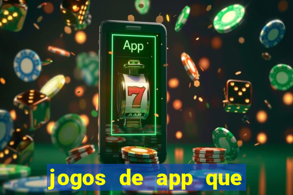 jogos de app que ganha dinheiro