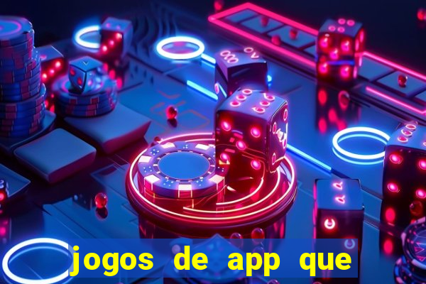 jogos de app que ganha dinheiro