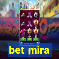 bet mira