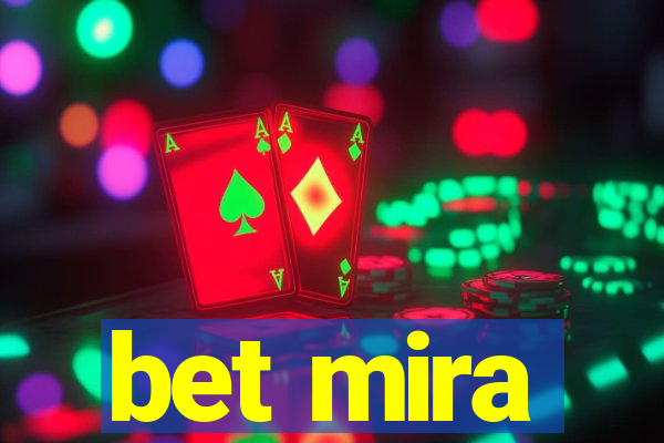 bet mira