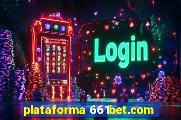 plataforma 661bet.com