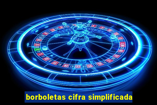 borboletas cifra simplificada