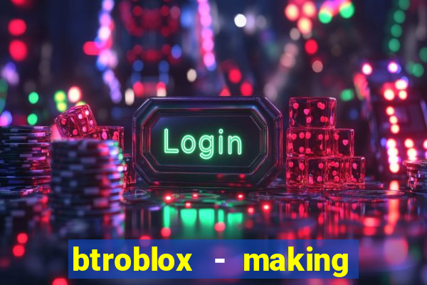 btroblox - making roblox better