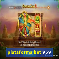 plataforma bet 959