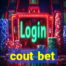 cout bet