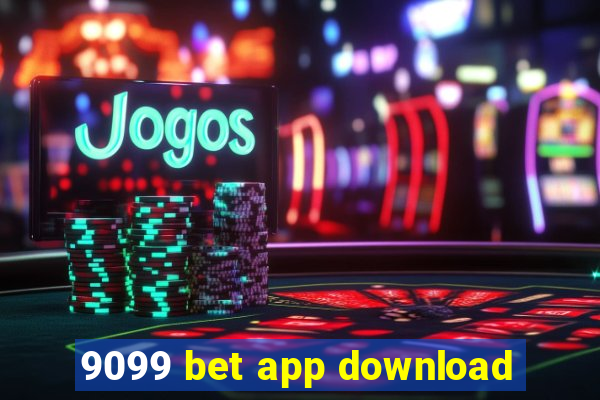 9099 bet app download