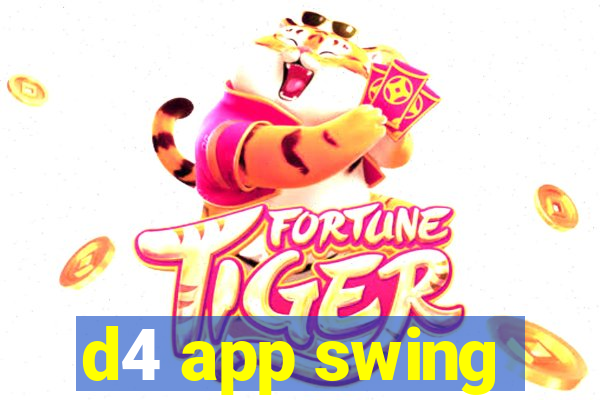 d4 app swing