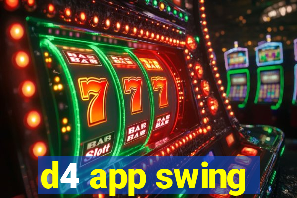 d4 app swing