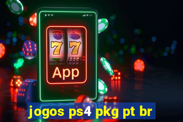 jogos ps4 pkg pt br