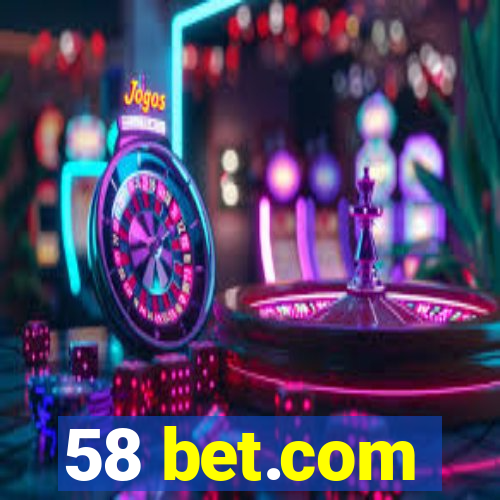 58 bet.com