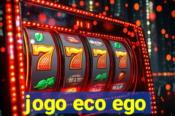 jogo eco ego