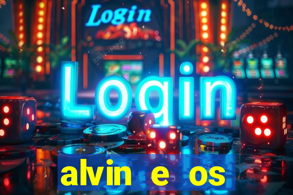 alvin e os esquilos 3 filme completo dublado download