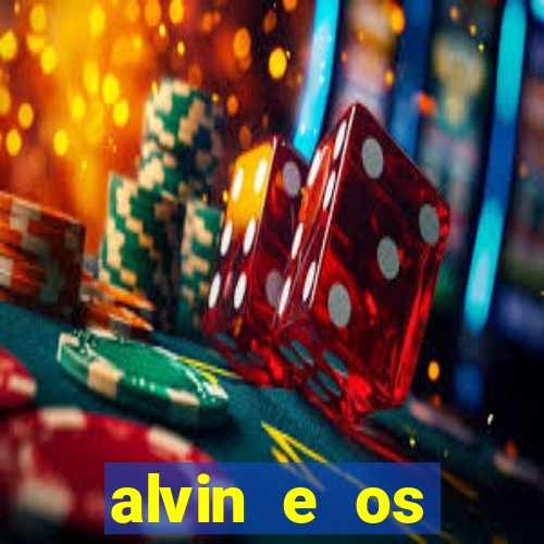 alvin e os esquilos 3 filme completo dublado download