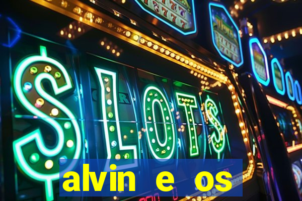 alvin e os esquilos 3 filme completo dublado download