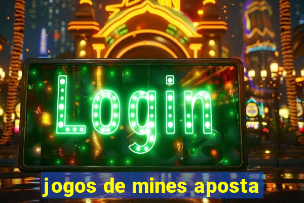 jogos de mines aposta