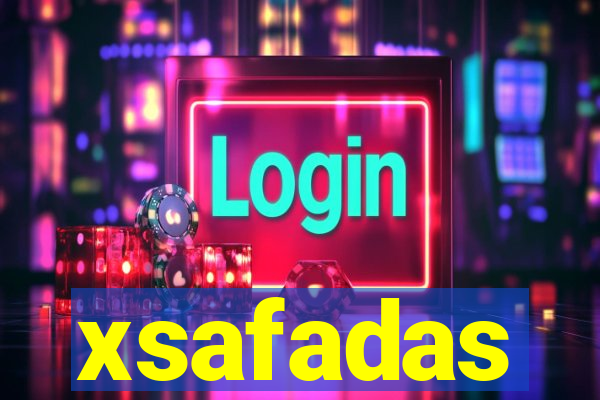 xsafadas