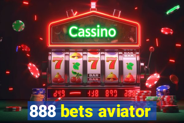 888 bets aviator