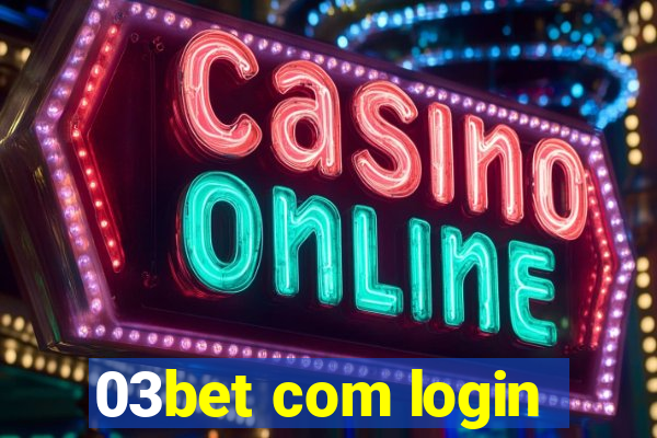 03bet com login