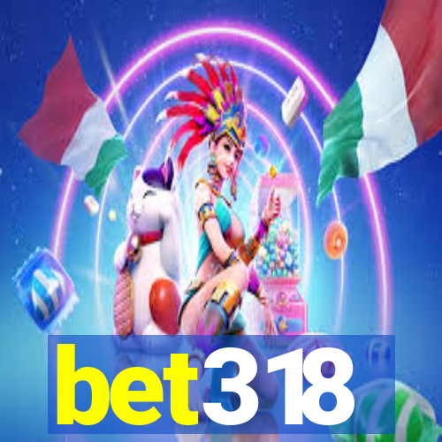 bet318