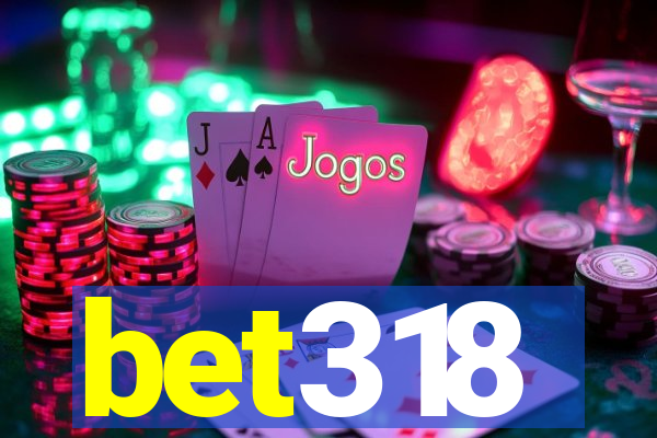 bet318