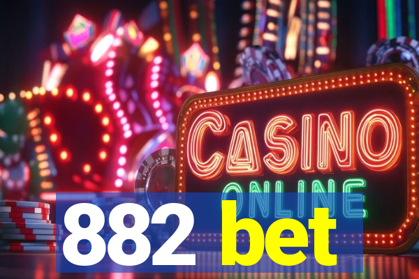 882 bet