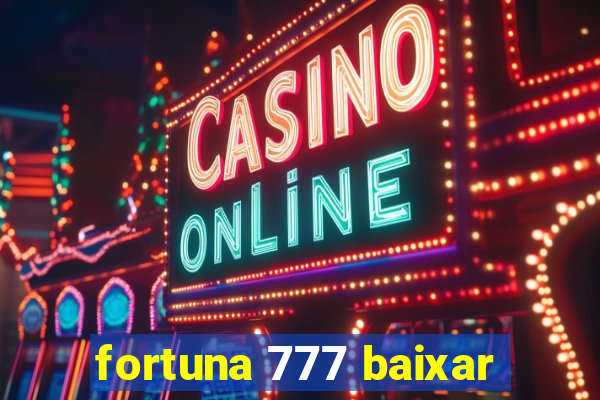 fortuna 777 baixar