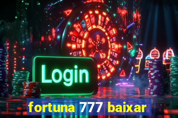 fortuna 777 baixar