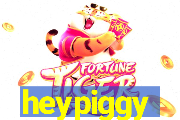 heypiggy