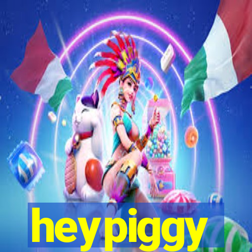 heypiggy