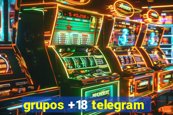 grupos +18 telegram