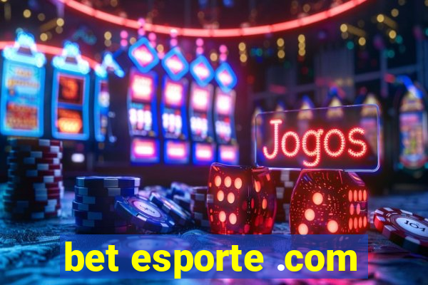 bet esporte .com