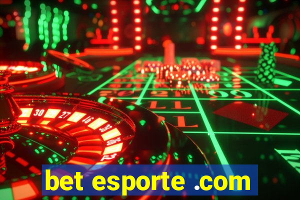 bet esporte .com