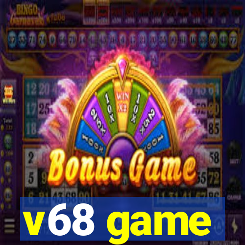 v68 game